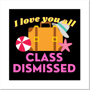 I love you all class dismissed Posters and Art